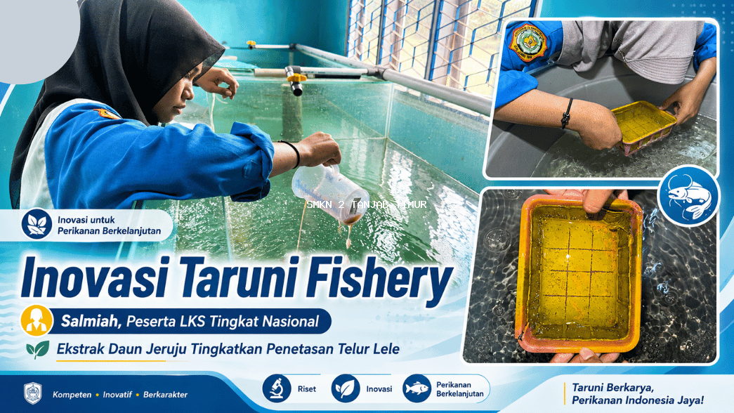 Taruni SMKN 2 Tanjung Jabung Timur Manfaatkan Daun Jeruju untuk Meningkatkan Penetasan Telur Lele